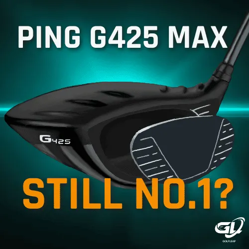 PING G425 MAX Driver Review FEATURED