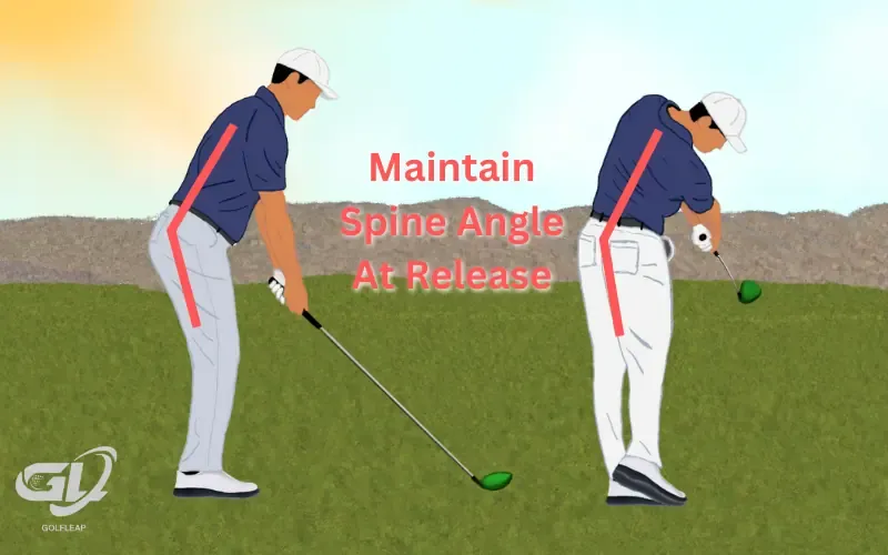 maintain spine angle at release that is same as address